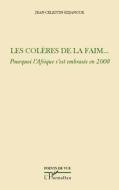 Les colères de la faim... di Jean-Célestin Edjangue edito da Editions L'Harmattan