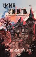 Emma Paddington (tome 1) : Le manoir de Dark Road End di Catherine Rolland edito da Books on Demand