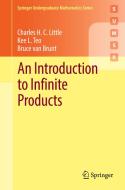 An Introduction To Infinite Products di Charles H.C. Little, Kee L. Teo, Bruce Van Brunt edito da Springer Nature Switzerland AG