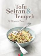 Tofu Seitan & Tempeh edito da Fona Verlag AG