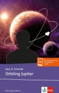 Orbiting Jupiter di Gary D. Schmidt edito da Klett Sprachen GmbH