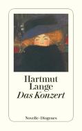 Das Konzert di Hartmut Lange edito da Diogenes Verlag AG