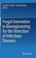 Frugal Innovation In Bioengineering For The Detection Of Infectious Diseases edito da Springer International Publishing Ag