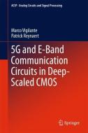 5G and E-Band Communication Circuits in Deep-Scaled CMOS di Marco Vigilante, Patrick Reynaert edito da Springer-Verlag GmbH