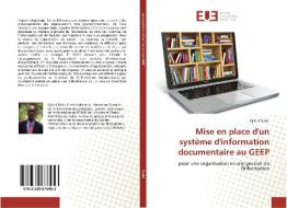 Mise en place d'un système d'information documentaire au GEEP di Djibril Diallo edito da Editions universitaires europeennes EUE