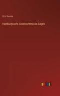 Hamburgische Geschichten und Sagen di Otto Beneke edito da Outlook Verlag