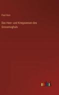 Das Heer- und Kriegswesen des Grossmoghuls di Paul Horn edito da Outlook Verlag
