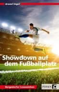 Showdown auf dem Fußballplatz di Arwed Vogel edito da Persen Verlag i.d. AAP