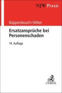 Ersatzansprüche bei Personenschaden di Gerhard Küppersbusch, Heinz Otto Höher edito da C.H. Beck
