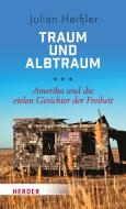 Traum und Albtraum di Julian Heißler edito da Herder Verlag GmbH