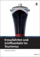 Kreuzfahrten und Schiffsverkehr im Tourismus di Axel Schulz, Josef Auer edito da de Gruyter Oldenbourg