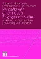 Perspektiven Einer Neuen Engagementkultur di Fred Karl, Kirsten Aner, Franz Bettmer, Elke Olbermann edito da Vs Verlag Fur Sozialwissenschaften