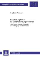 Einschaltung Dritter ins Stellenbesetzungsverfahren di Jörg Stefan Neubauer edito da Lang, Peter GmbH