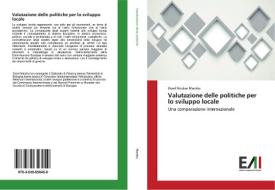 Valutazione delle politiche per lo sviluppo locale di Dorel Nicolae Manitiu edito da Edizioni Accademiche Italiane