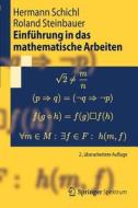 Einf Hrung In Das Mathematische Arbeiten di Hermann Schichl, Roland Steinbauer edito da Springer-verlag Berlin And Heidelberg Gmbh & Co. Kg