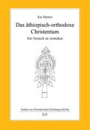 Das äthiopisch-orthodoxe Christentum di Kai Merten edito da Lit Verlag