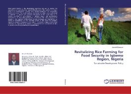 Revitalizing Rice Farming for Food Security in Igbemo Region, Nigeria di Joseph Basorun edito da LAP Lambert Academic Publishing