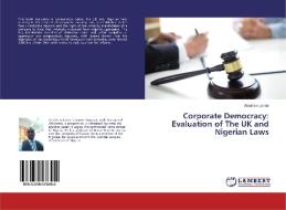 Corporate Democracy: Evaluation of The UK and Nigerian Laws di Abraham Jande edito da LAP Lambert Academic Publishing