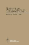 Numerical and Physical Aspects of Aerodynamic Flows IV edito da Springer Berlin Heidelberg