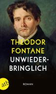 Unwiederbringlich di Theodor Fontane edito da Aufbau Taschenbuch Verlag