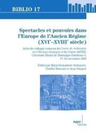 Spectacles et pouvoirs dans l'Europe de l'Ancien Régime (XVIe - XVIIIe siècle) edito da Narr Dr. Gunter