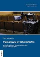 Digitalisierung im Dokumentarfilm di Tonio Vakalopoulos edito da Tectum Verlag