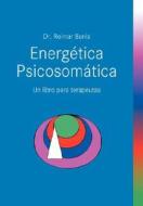 Energetica Psicosomatica di Reimar Banis edito da Books on Demand