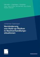 Verminderung von Hold-up-Risiken in Nachverhandlungssituationen di Johannes Gaismayer edito da Gabler Verlag