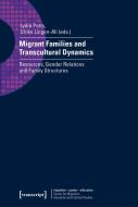 Migrant Families and Transcultural Dynamics edito da Transcript Verlag