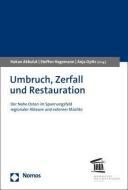 Umbruch, Zerfall und Restauration edito da Nomos Verlagsges.MBH + Co
