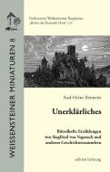 Unerklärliches di Karl-Heinz Reimeier edito da Lichtung Verlag