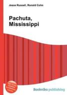 Pachuta, Mississippi edito da Book On Demand Ltd.