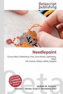 Needlepoint di Lambert M. Surhone, Miriam T. Timpledon, Susan F. Marseken edito da Betascript Publishing