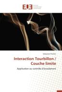 Interaction Tourbillon / Couche limite di Sebastien Prothin edito da Editions universitaires europeennes EUE