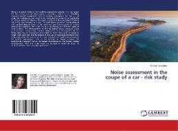 Noise assessment in the coupe of a car - risk study di Nikolay Kovachev edito da LAP Lambert Academic Publishing