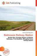 Balmossie Railway Station edito da Cel Publishing