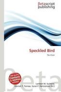 Speckled Bird edito da Betascript Publishing