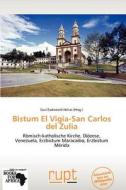 Bistum El Vig A-San Carlos del Zulia edito da Rupt