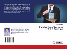 Investigation of Computer by Q & A Technique di Piyush Choudhary edito da LAP Lambert Academic Publishing