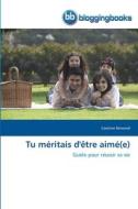 Tu méritais d'être aimé(e) di Caroline Rémond edito da BloggingBooks