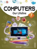Computers Our Lifeline -7 di Sahil Gupta edito da GOWOO