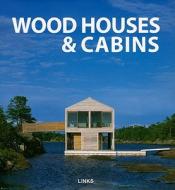 Wood Houses & Cabins di Jacobo Krauel edito da Links