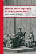 Medicine and the Inquisition in the Early Modern World edito da BRILL ACADEMIC PUB