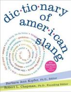 Dictionary of American Slang 4e di Robert L. Chapman, Barbara Ann Kipfer edito da Collins Reference