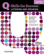 Q Skills For Success Listening And Speaking: Intro: Student Book With Online Practice di Kevin McClure, Mari Vargo edito da Oxford University Press