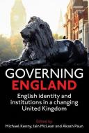 Governing England di Michael Kenny edito da OUP Oxford