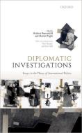 Diplomatic Investigations: Essays on the Theory of International Politics di Tim Dunne edito da OXFORD UNIV PR