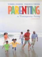 Parenting In Contemporary Society di Tommie Jean Hamner, Pauline H. Turner edito da Pearson Education (us)