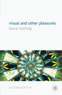 Visual and Other Pleasures di L. Mulvey edito da Palgrave Macmillan