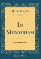In Memoriam (Classic Reprint) di Alfred Tennyson edito da Forgotten Books